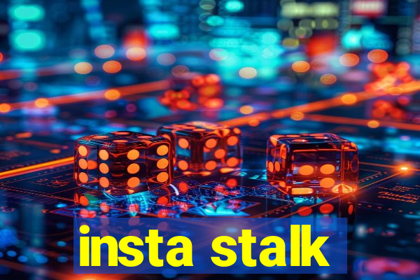 insta stalk